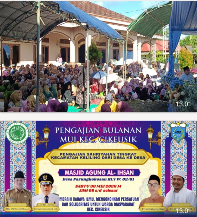 Pengajian tingkat kecamatan Kades  Eman Sunarman: Pengajian Sahriyahan MUI Cikeusik di Parungkokosan Perkuat Persatuan Warga