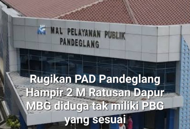 DPC AMIRA Minta Pemda Pandeglang Berikan Sangsi Tegas Kepada Dapur MBG Tak Miliki PBG, yang Berpotensi Rugikan PAD Hampir 2 M